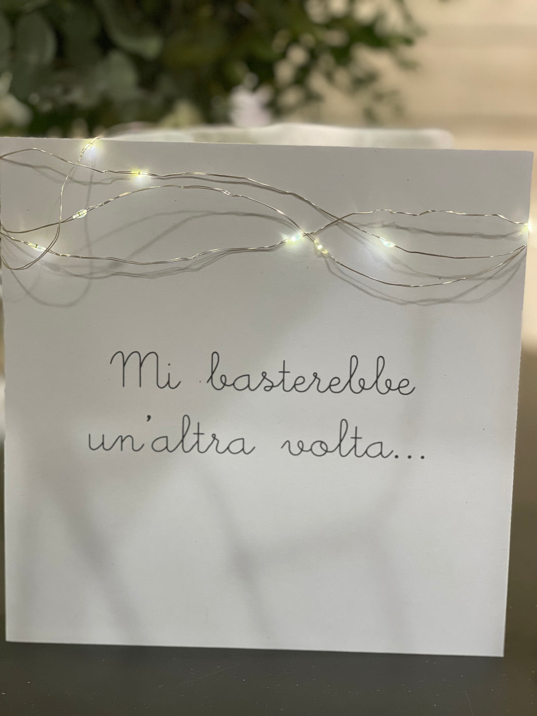 Quadretto Mi basterebbe un’altra volta